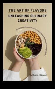 The Joy of Culinary Creativity: Whipping Up Delicious Art