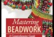 Προηγμένες τεχνικές στο Beadwork: Δημιουργία περίπλοκων σχεδίων κοσμημάτων